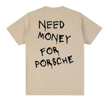 Herr T-shirt med tryck – Rolig streetwear med texten 'Need Money For Porsche', avslappnad stil, kort ärm